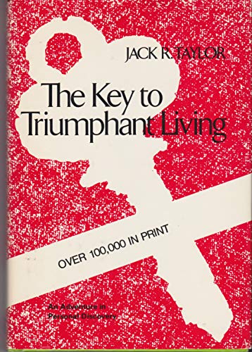 Imagen de archivo de The Key to Triumphant Living: An Adventure in Personal Discovery a la venta por Your Online Bookstore