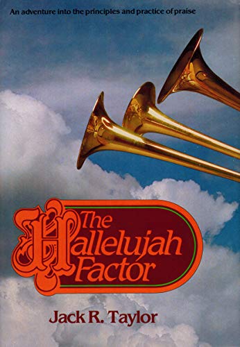 Imagen de archivo de Hallelujah Factor: An Adventure Into The Principles And Practices Of Praise a la venta por Bulk Book Warehouse