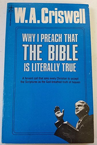 Imagen de archivo de Why I Preach That the Bible Is Literally True a la venta por Wonder Book