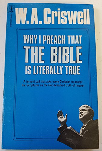 9780805455366: Title: Why I Preach That the Bible Is Literally True