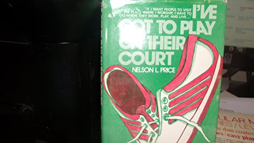 Imagen de archivo de I've Got to Play on Their Court a la venta por ThriftBooks-Atlanta