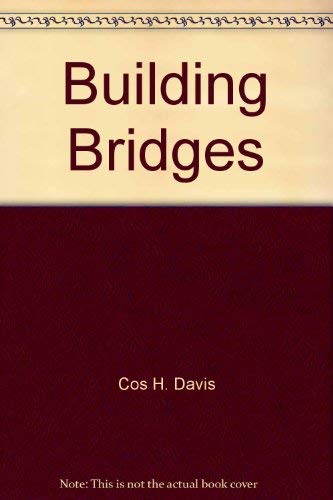 Stock image for Building bridges for sale by Hawking Books