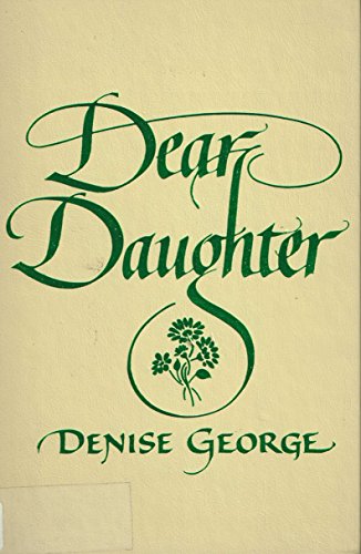 Dear Daughter (9780805456639) by George, Denise