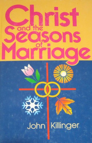 Beispielbild fr Christ and the Seasons of Marriage zum Verkauf von SecondSale