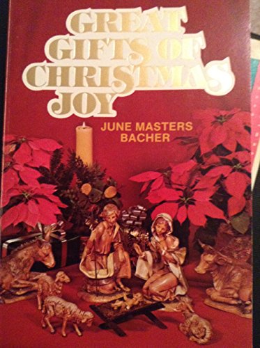 Great gifts of Christmas joy (9780805457070) by Bacher, June Masters