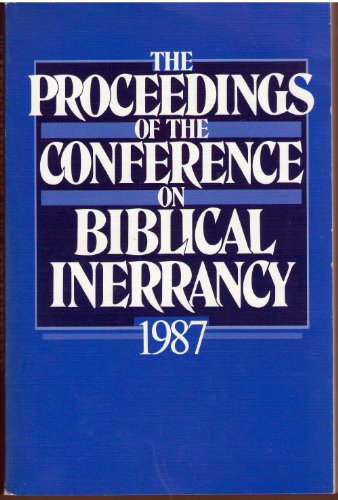 Imagen de archivo de The Proceedings of the Conference on Biblical Inerrancy, 1987 a la venta por Gulf Coast Books