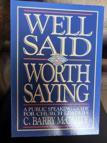 Stock image for Well Said and Worth Saying : A Public Speaking Guide for Church Leaders for sale by Better World Books