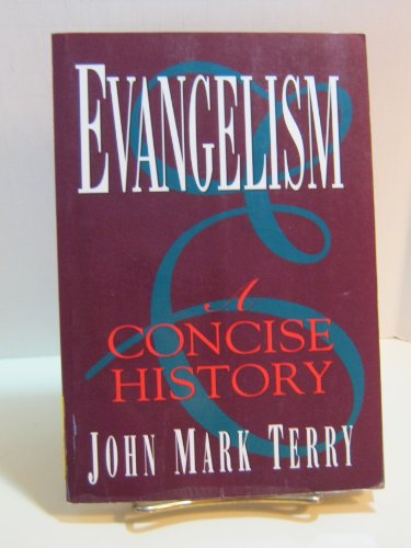 9780805460445: Evangelism: A Concise History