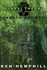 Beispielbild fr The Bonsai Theory of Church Growth zum Verkauf von Better World Books