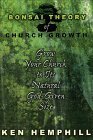 Stock image for The Bonsai Theory of Church Growth for sale by Christian Book Store