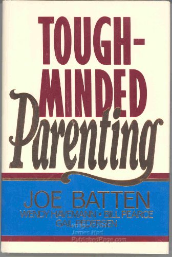 9780805460483: Tough-Minded Parenting