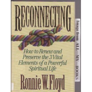 9780805460889: Reconnecting: How to Renew and Preserve the 3 Vital Elements of a Powerful Spiritual Life