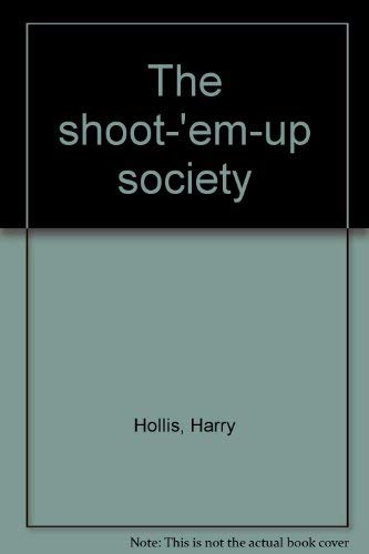 Stock image for The Shoot-'em Up Society for sale by Christian Book Store