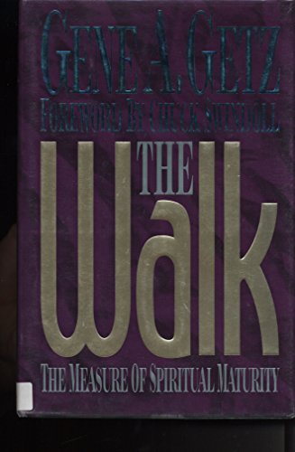Beispielbild fr The Walk: The Measure of Spiritual Maturity zum Verkauf von Wonder Book