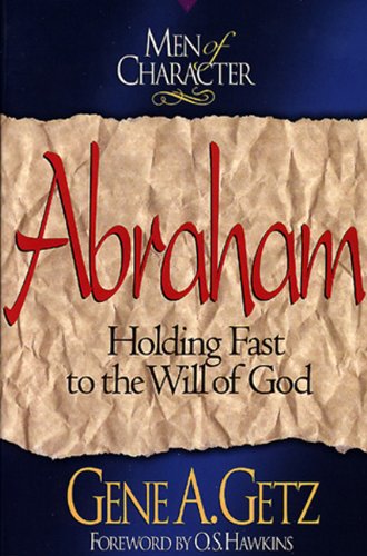 9780805461671: Abraham: Holding Fast to the Will of God