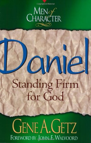 Stock image for Men of Character: Daniel: Standing Firm for God (Volume 10) for sale by Jenson Books Inc