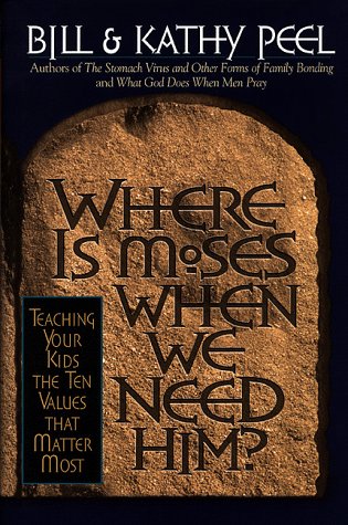 Imagen de archivo de Where Is Moses When We Need Him?: Teaching Your Kids the Ten Values That Matter Most a la venta por BookHolders