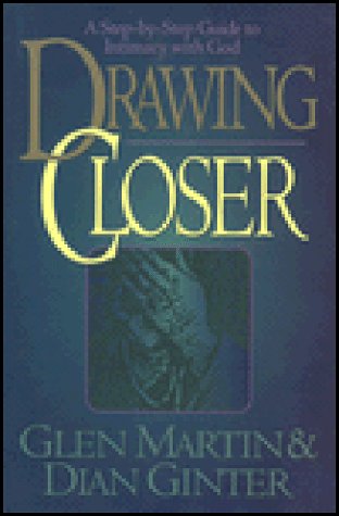 Beispielbild fr Drawing Closer : A Step by Step Guide to Intimacy with God zum Verkauf von Better World Books