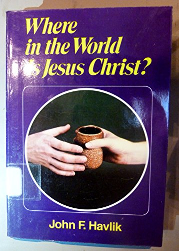 Beispielbild fr Where in the World is Jesus Christ? zum Verkauf von Christian Book Store