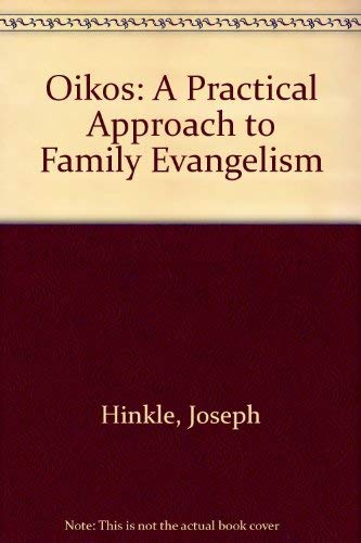 Beispielbild fr Oikos : A Practical Approach to Family Evangelism zum Verkauf von Better World Books
