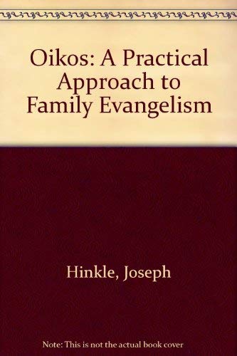 Imagen de archivo de Oikos: A Practical Approach to Family Evangelism a la venta por ThriftBooks-Atlanta