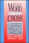 9780805462555: The Word of the Cross: A Contemporary Theology of Evangelism