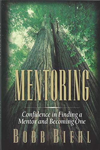 Beispielbild fr Mentoring: Confidence in Finding a Mentor and Becoming One zum Verkauf von Jenson Books Inc