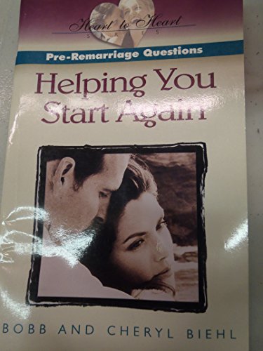 Pre-Remarriage Questions: Helping You Start Again (Heart to Heart Series) (9780805462746) by Biehl, Bobb; Biehl, Cheryl