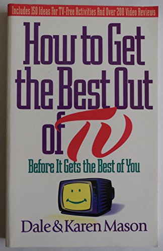 Imagen de archivo de How to Get the Best Out of TV a la venta por Better World Books: West