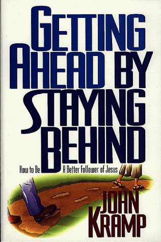 Stock image for Getting Ahead by Staying Behind: How to Be a Better Follower of Jesus for sale by BooksRun