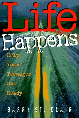 Beispielbild fr Life Happens: Get Your Teenager Ready zum Verkauf von ThriftBooks-Atlanta