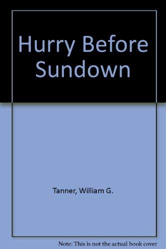 Stock image for Hurry Before Sundown for sale by Better World Books