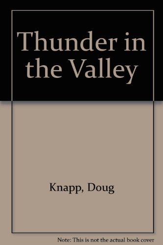 Beispielbild fr Thunder in the Valley zum Verkauf von Better World Books