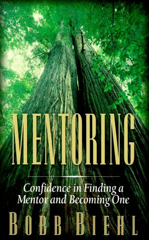 Beispielbild fr Mentoring: Confidence in Finding a Mentor and Becoming One zum Verkauf von SecondSale