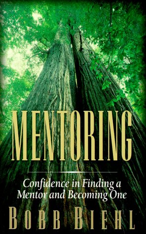 Stock image for Mentoring: Confidence in Finding a Mentor and Becoming One for sale by SecondSale