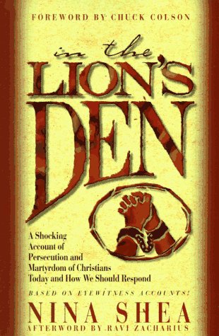 Imagen de archivo de In the Lion's Den: A Shocking Account of Persecuted and Martyrdom of Christians Today and How We Should Respond a la venta por Your Online Bookstore