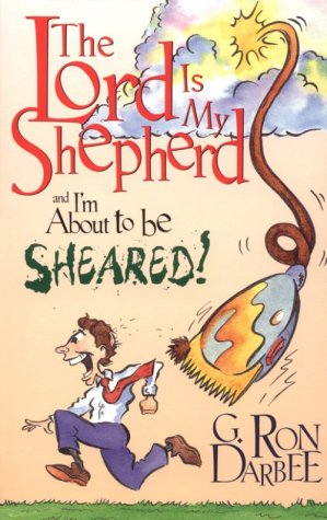 Imagen de archivo de The Lord is My Shepherd and I'm About to Be Sheared! a la venta por Faith In Print