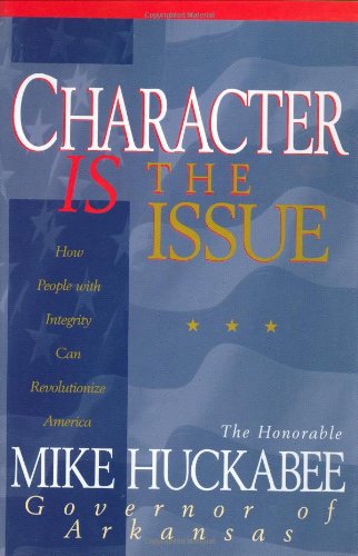 Beispielbild fr Character Is the Issue : How People with Integrity Can Revolutionize America zum Verkauf von Better World Books