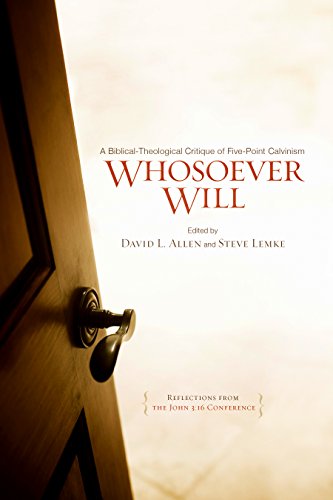 9780805464160: WHOSOEVER WILL: A Biblical-Theological Critique of Five-Point Calvinism