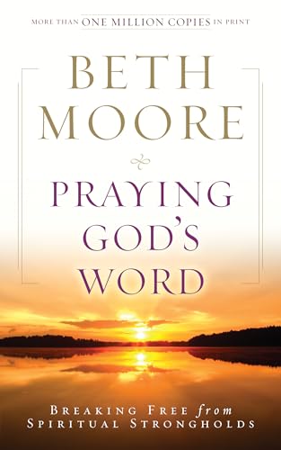 Beispielbild fr Praying God's Word: Breaking Free from Spiritual Strongholds zum Verkauf von WorldofBooks