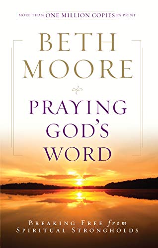 9780805464344: Praying God's Word: Breaking Free from Spiritual Strongholds