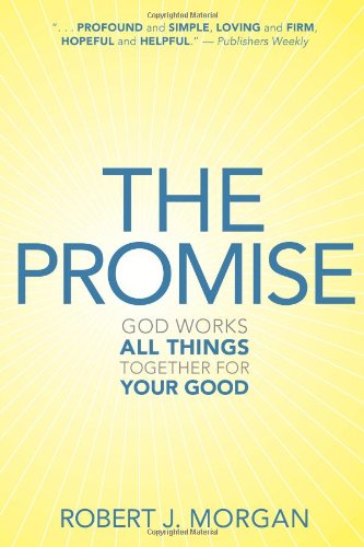 Imagen de archivo de The Promise: God Works All Things Together for Your Good a la venta por Dream Books Co.