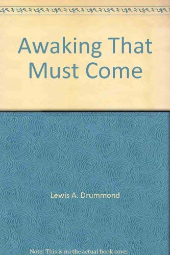 9780805465358: The awakening that must come