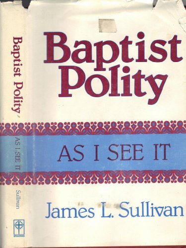 Stock image for Baptist Polity As I See It for sale by Wonder Book