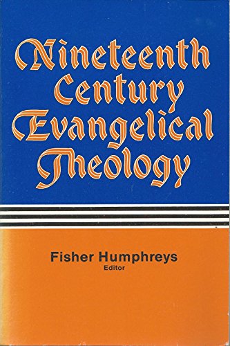 Stock image for Nineteenth Century Evangelical Theology for sale by Bingo Used Books