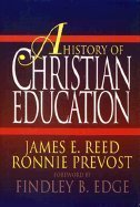 Imagen de archivo de A History of Christian Education a la venta por Better World Books