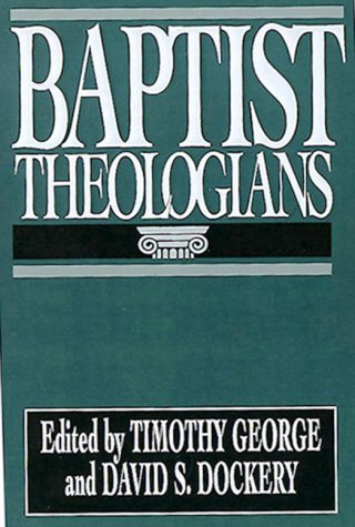 9780805465884: Baptist Theologians