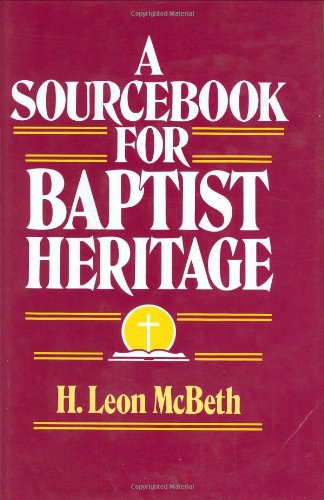 Beispielbild fr A Sourcebook for Baptist Heritage zum Verkauf von HPB-Red