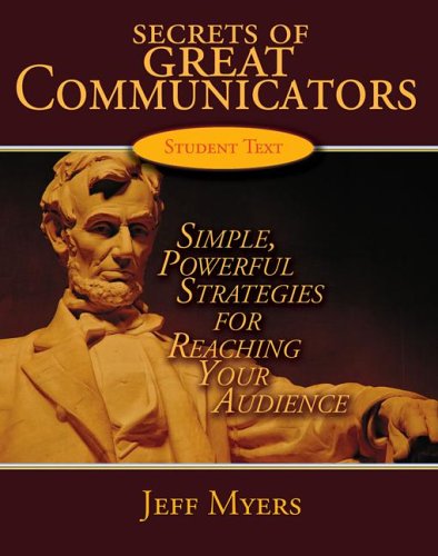 Stock image for Secrets of Great Communicators Student Text Simple, Powerful Strategies for Reaching the Heart of Your Audience, Student Textbook for sale by HPB-Red