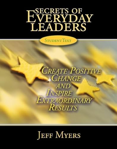 Stock image for Secrets of Everyday Leaders: Create Positive Change And Inspire Extraordinary Results for sale by SecondSale